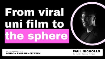 Paul Nicholls: From Architecture to the Sphere, a BAFTA and the Future of Experiences
