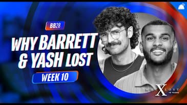 BB28 Why Barrett and Yash Lost Week 10