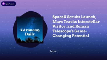 SpaceX Scrubs Launch, Mars Tracks Interstellar Visitor, and Roman Telescope's Game-Changing...