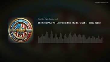 The Great War #3 | Operation Iron Shadow (Part 1) | Terra Prime