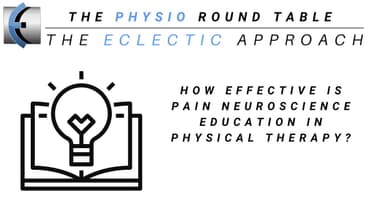 Pain Neuroscience Education - Research Review on Effectiveness in PT