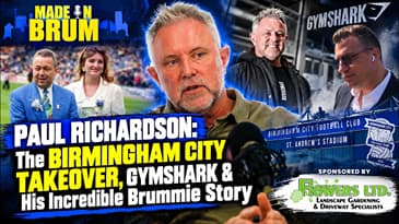 PAUL RICHARDSON: The Birmingham City Takeover, Gymshark & His Incredible Brummie Story