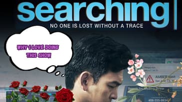 Searching: Why I Love Doing This Show