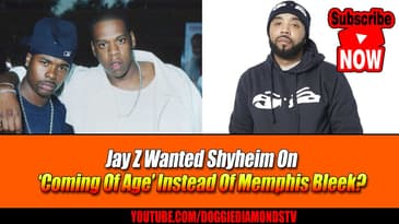 Jay Z Wanted Shyheim On ‘Coming Of Age’ Instead Of Memphis Bleek?