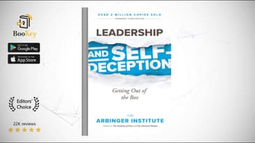 Leadership and Self Deception   Book Summary By The Arbinger Institute  Free ourselves from