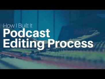 Want to Start a Podcast? Here's my Process