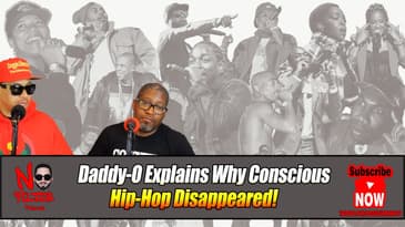 Daddy-O Explains Why Conscious Hip-Hop Disappeared!
