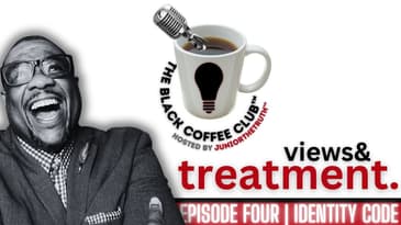 The Identity Code | Views and Treatment Part Four | The Black Coffee Club Live