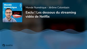 Exclu ! Les dessous du streaming vidéo de Netflix