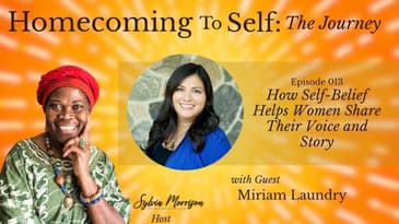 How Self-Belief Helps Women Share Their Voice and Story with Miriam Laundry