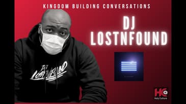 DJ LostNFound “CAESURA” - Kingdom Building Conversations