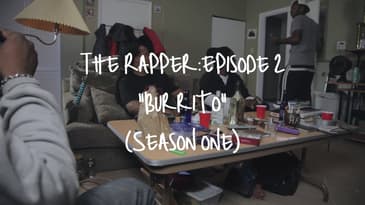 The Rapper: Burrito | Episode 2 (Season One)