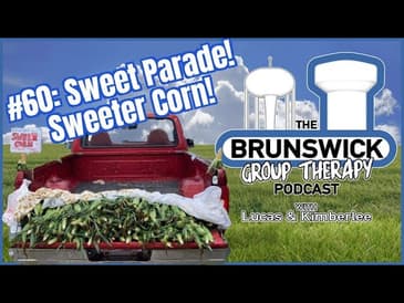 #60: Sweet Parade, Sweeter Corn!
