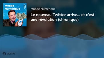 Le nouveau Twitter arrive... et c'est une révolution (chronique)