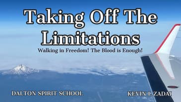 Walking in Freedom! The Blood Is Enough. Taking Off The Limitations! Session 2- Kevin Zadai