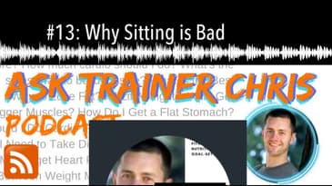 #13: Why Sitting is Bad