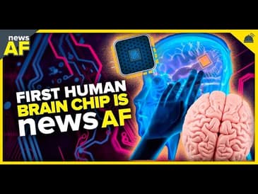 First Human Brain Chip is News AF - January 31, 2024