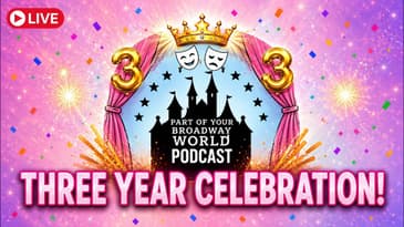 Celebrating 3 years of the part of your broadway world podcast!