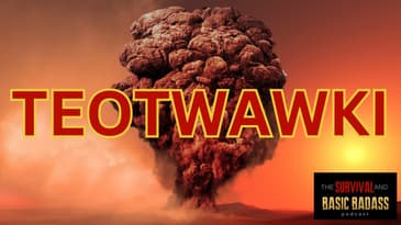 How to Prepare for the End of the World (TEOTWAWKI Scenarios)