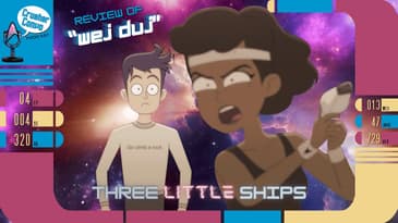 Three Little Ships | Star Trek: Lower Deck's "wej Duj" Review