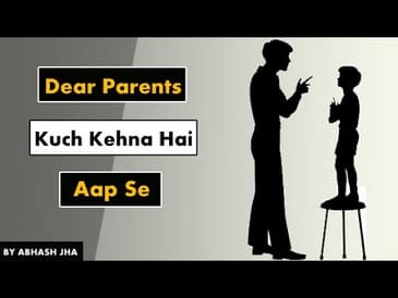 Dear Parents - Kuch Kehna Hai Aapse | Abhash Jha Poetry | Rhyme Attacks