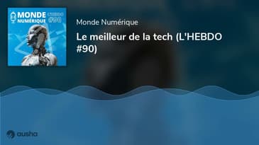 ► L'HEBDO DU 03/06/23 : Le meilleur de la tech