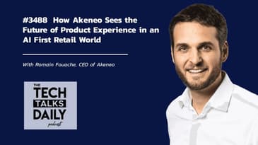 3488: How Akeneo Sees the Future of Product Experience in an AI First Retail World
