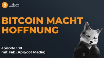 Episode 100 - Hat sich Bitcoin verändert? Mit Fab (Aprycot Media Verlag)