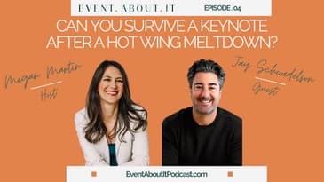 04 Can You Survive a Keynote After a Hot Wing Meltdown? with Jay Schwedelson