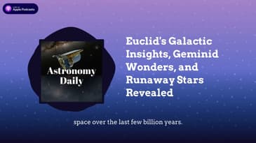 Euclid's Galactic Insights, Geminid Wonders, and Runaway Stars Revealed