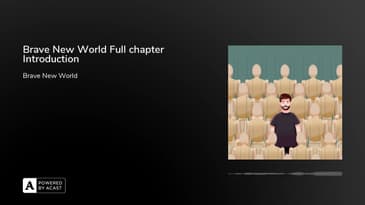 Brave New World Full chapter Introduction