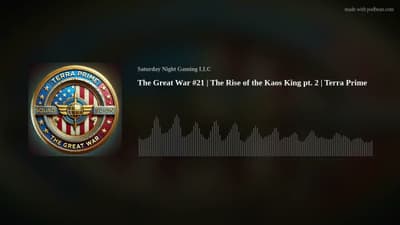The Great War #21 | The Rise of the Kaos King pt. 2 | Terra Prime
