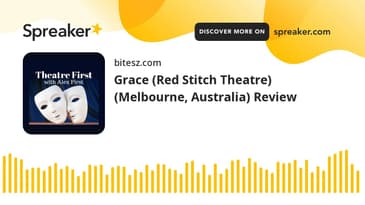 Grace (Red Stitch Theatre) (Melbourne, Australia) Review