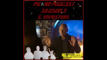 Star Trek Picard 305 "Imposters" review