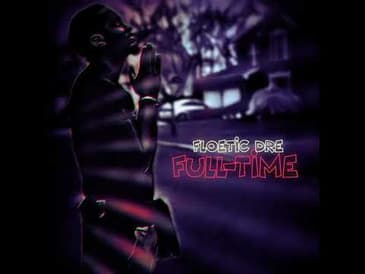 Foetic Dre - Full time (Christian Hip Hop)