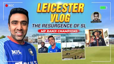 Leicester VLog | The Resurgence of SL | MP Ranji Champions | R Ashwin