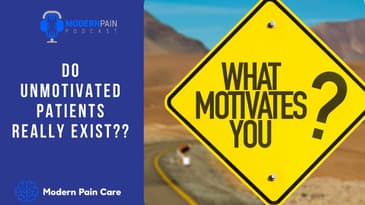 MPP 61:  Do "Unmotivated Patients" Really Exist??