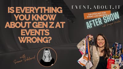 Is Everything You Know About Gen Z at Events Wrong?
