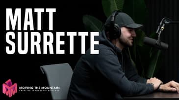 Moving Mountains Podcast | Matt Surrette