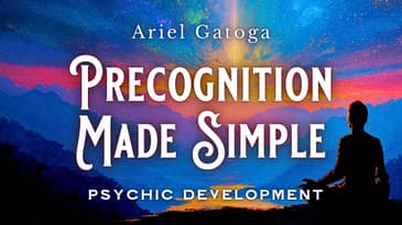 Precognition Made Simple: How to See and Shape Your Future