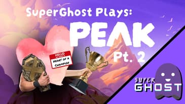 Peak Gameplay, Pt. 2 | Whippin' Out Our Champions