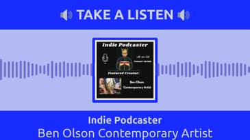 Indie Podcaster - Ben Olson Contemporary Artist