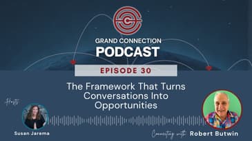 The Framework That Turns Conversations Into Opportunities | 030