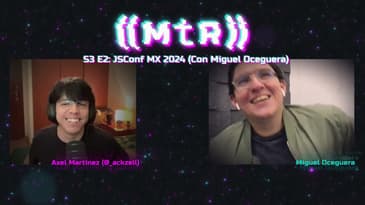 S3 E2: JSConfMX 2024 (Con Miguel Oceguera)