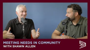 Missional Unity_Meeting Needs in Community with Shawn Allen