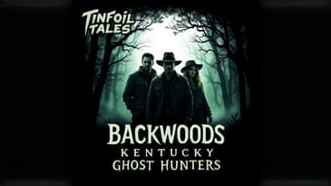 Ep. 207: Backwoods Kentucky Ghost Hunters