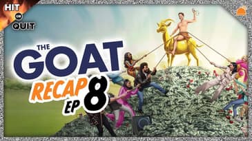 The GOAT Ep 8 Recap | Hit or Quit