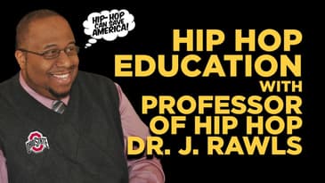 "Hip Hop education works because Hip Hop is a CULTURE" - Professor of Hip Hop Dr. J. Rawls