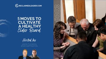 RL 383: 5 Moves to Cultivate a Healthy Elder Board