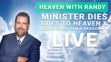 Minister Dies, Goes to Heaven & Jesus Gives Him A Reason to Live - EP32